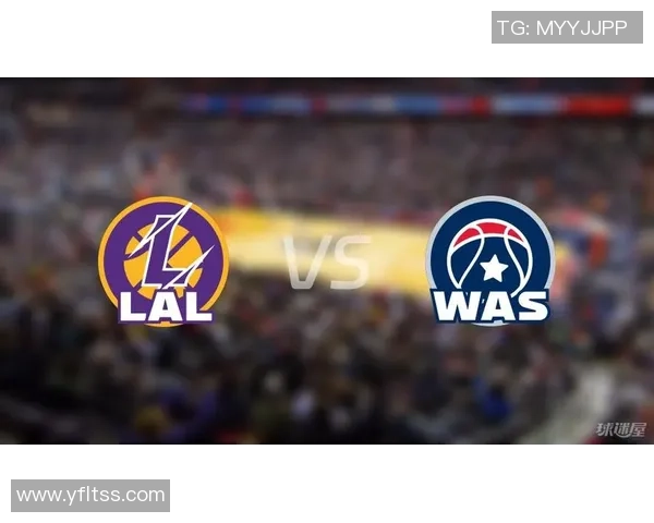 湖人对阵奇才全场直播精彩瞬间回顾与赛后分析 湖人对阵奇才全场直播精彩瞬间回顾与赛后分析